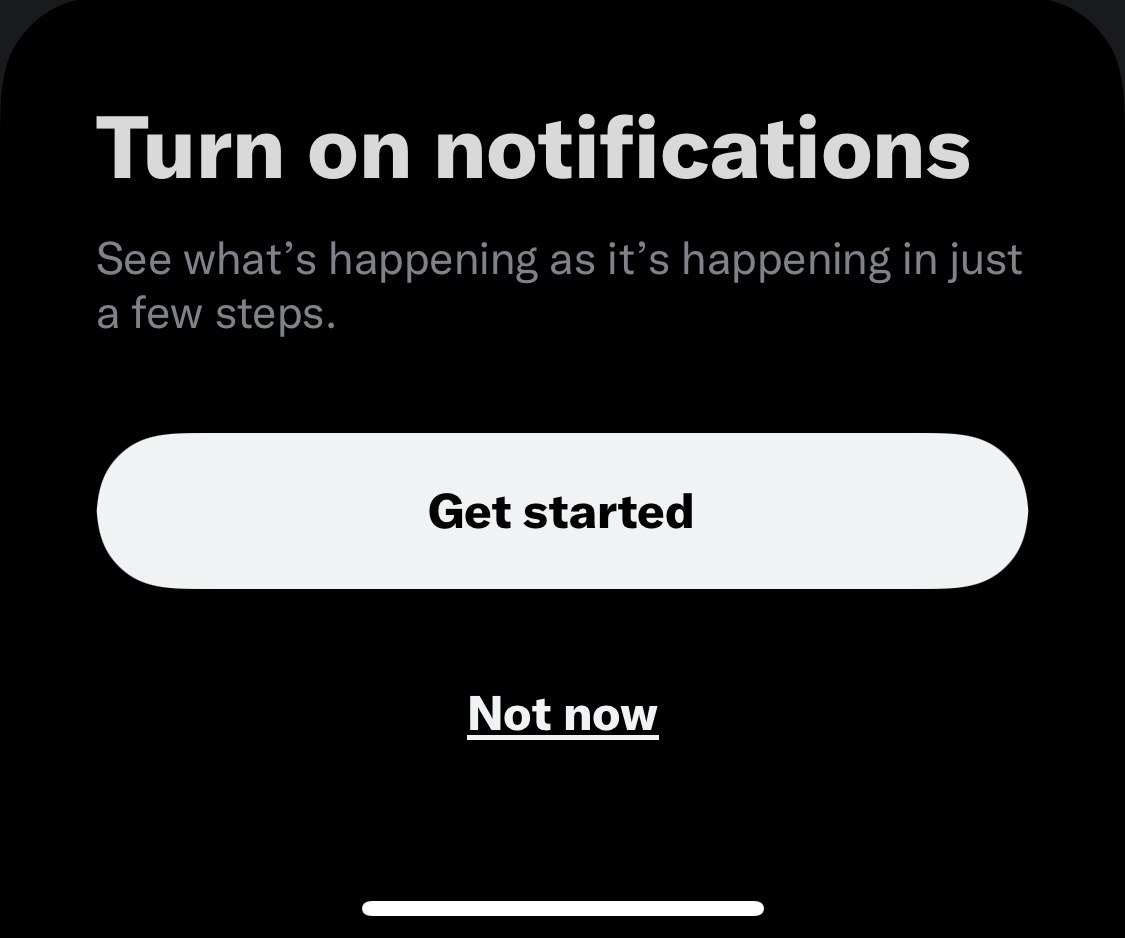 A photo of a popup in the twitter app that asks to neable notifications. You can't say 'no', only 'not now' to it.